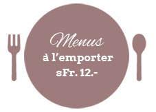 Menus à l'emporter sFr. 12.--